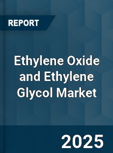 Global Ethylene Oxide and Ethylene Glycol Market
