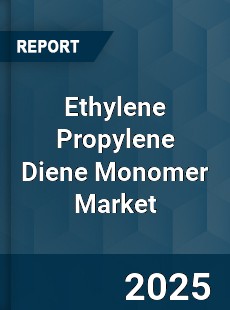 Global Ethylene Propylene Diene Monomer Market