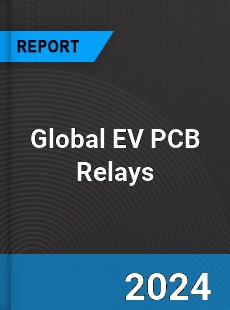 Global EV PCB Relays Industry