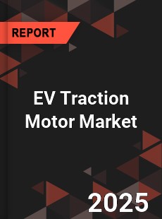 EV Traction Motor Market