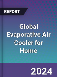 Global Evaporative Air Cooler for Home Market