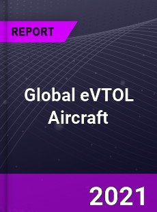 Global eVTOL Aircraft Market