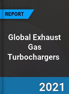 Global Exhaust Gas Turbochargers Market