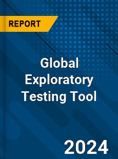 Global Exploratory Testing Tool Industry