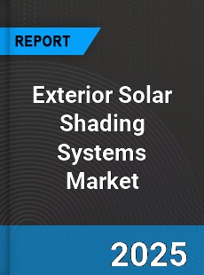 Global Exterior Solar Shading Systems Market