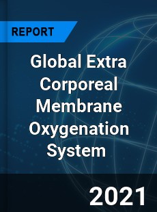 Global Extra Corporeal Membrane Oxygenation System Market