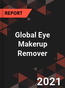 Global Eye Makerup Remover Market