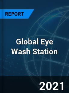 Global Eye Wash Station Market