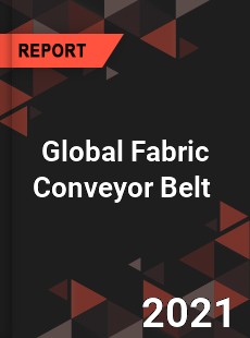 Global Fabric Conveyor Belt Market