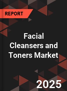 Global Facial Cleansers and Toners Market
