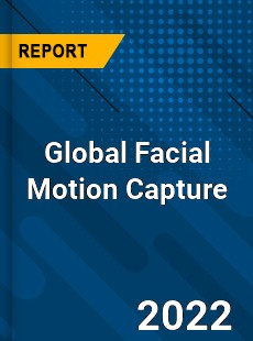 Global Facial Motion Capture Market