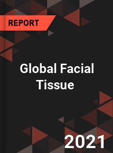 Global Facial Tissue Market