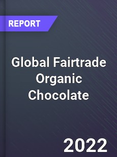 Global Fairtrade Organic Chocolate Market