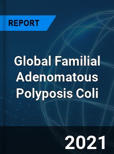 Global Familial Adenomatous Polyposis Coli Market