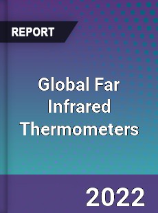 Global Far Infrared Thermometers Market