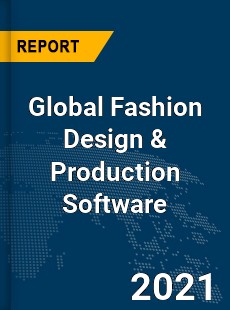 Global Fashion Design amp Production Software Market