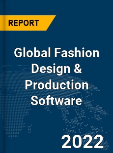 Global Fashion Design & Production Software Market