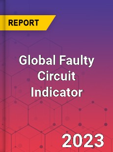 Global Faulty Circuit Indicator Industry