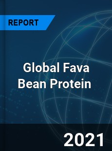 Global Fava Bean Protein Market