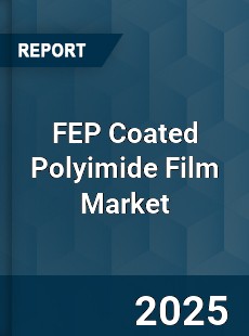 Global FEP Coated Polyimide Film Market