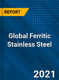 Ferritic Stainless Steel Market