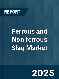 Global Ferrous and Non ferrous Slag Market