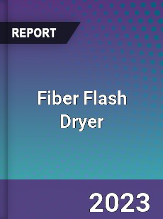 Global Fiber Flash Dryer Market