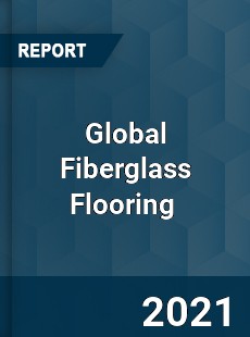 Global Fiberglass Flooring Market