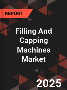 Global Filling And Capping Machines Market