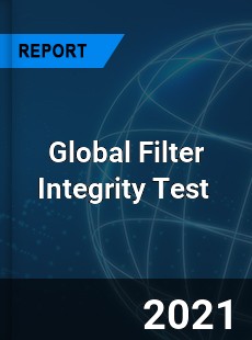 Global Filter Integrity Test Market