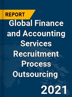 Global Finance and Accounting Services Recruitment Process Outsourcing Market