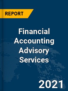 Global Financial Accounting Advisory Services Market