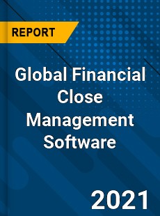 Global Financial Close Management Software Market