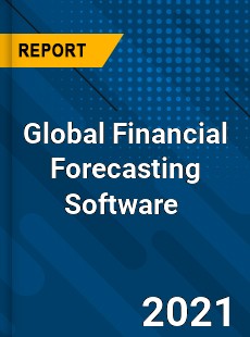 Global Financial Forecasting Software Market