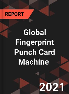 Global Fingerprint Punch Card Machine Market