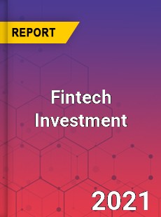 Global Fintech Investment Market