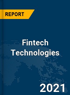 Global Fintech Technologies Market
