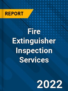 Global Fire Extinguisher Inspection Services Market