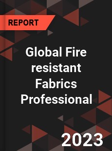 Global Fire resistant Fabrics Professional Market