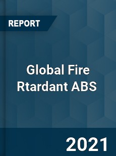 Global Fire Rtardant ABS Market