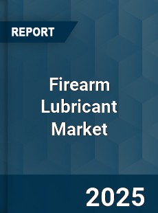 Global Firearm Lubricant Market