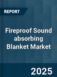 Global Fireproof Sound absorbing Blanket Market
