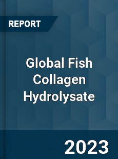 Global Fish Collagen Hydrolysate Market