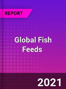 Global Fish Feeds Market
