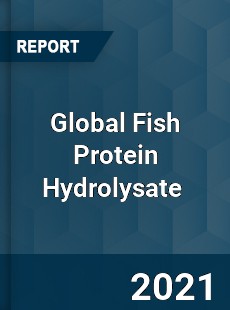 Global Fish Protein Hydrolysate Market