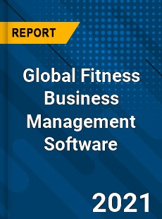 Global Fitness Business Management Software Industry