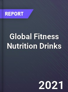 Global Fitness Nutrition Drinks Market