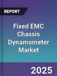 Global Fixed EMC Chassis Dynamometer Industry