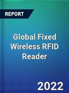 Global Fixed Wireless RFID Reader Market