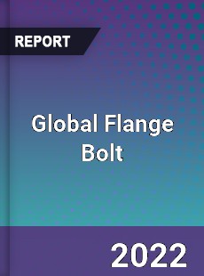 Global Flange Bolt Market